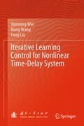 Wei / Liu / Wang |  Iterative Learning Control for Nonlinear Time-Delay System | Buch |  Sack Fachmedien
