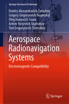 Zatuchny / Negreskul / Sauta | Aerospace Radionavigation Systems | E-Book | sack.de
