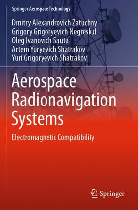 Zatuchny / Negreskul / Shatrakov | Aerospace Radionavigation Systems | Buch | 978-981-1963-43-8 | sack.de
