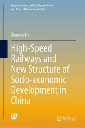 Lin |  High-Speed Railways and New Structure of Socio-economic Development in China | eBook | Sack Fachmedien