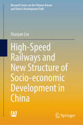 Lin |  High-Speed Railways and New Structure of Socio-economic Development in China | eBook | Sack Fachmedien