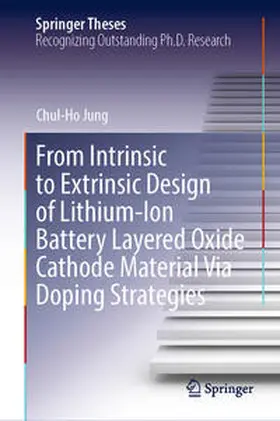 Jung | From Intrinsic to Extrinsic Design of Lithium-Ion Battery Layered Oxide Cathode Material Via Doping Strategies | E-Book | www.sack.de