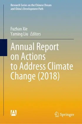 Xie / Liu | Annual Report on Actions to Address Climate Change (2018) | Buch | 978-981-19-6421-3 | sack.de