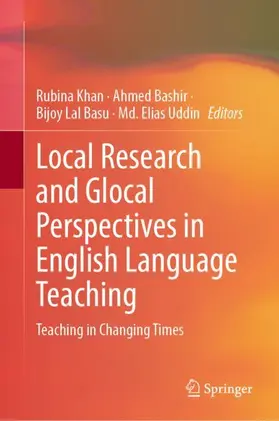 Khan / Bashir / Basu |  Local Research and Glocal Perspectives in English Language Teaching | Buch |  Sack Fachmedien