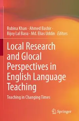Khan / Bashir / Basu |  Local Research and Glocal Perspectives in English Language Teaching | Buch |  Sack Fachmedien