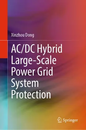 Dong | AC/DC Hybrid Large-Scale Power Grid System Protection | Buch | 978-981-19-6485-5 | www.sack.de