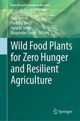 Kumar / Singh |  Wild Food Plants for Zero Hunger and Resilient Agriculture | Buch |  Sack Fachmedien