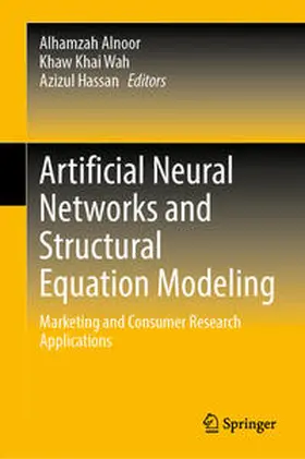 Alnoor / Wah / Hassan | Artificial Neural Networks and Structural Equation Modeling | E-Book | sack.de
