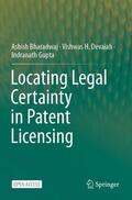 Bharadwaj / Gupta / Devaiah |  Locating Legal Certainty in Patent Licensing | Buch |  Sack Fachmedien