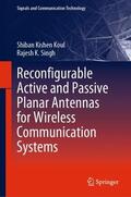 Singh / Koul |  Reconfigurable Active and Passive Planar Antennas for Wireless Communication Systems | Buch |  Sack Fachmedien