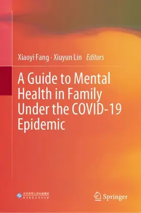 Lin / Fang |  A Guide to Mental Health in Family Under the COVID-19 Epidemic | Buch |  Sack Fachmedien