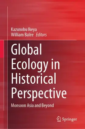 Balée / Ikeya |  Global Ecology in Historical Perspective | Buch |  Sack Fachmedien