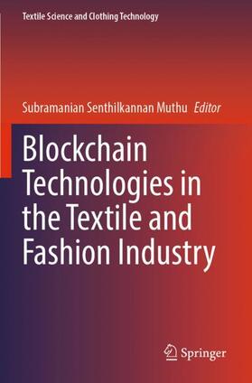Muthu |  Blockchain Technologies in the Textile and Fashion Industry | Buch |  Sack Fachmedien