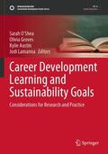 O’Shea / Lamanna / Groves |  Career Development Learning and Sustainability Goals | Buch |  Sack Fachmedien