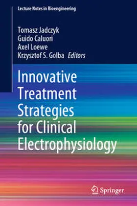 Jadczyk / Caluori / Loewe | Innovative Treatment Strategies for Clinical Electrophysiology | E-Book | www.sack.de