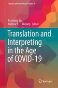 Cheung / Liu |  Translation and Interpreting in the Age of COVID-19 | Buch |  Sack Fachmedien