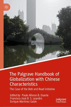 Duarte / Galán / Leandro | The Palgrave Handbook of Globalization with Chinese Characteristics | Buch | 978-981-1966-99-6 | sack.de