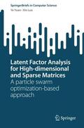 Luo / Yuan |  Latent Factor Analysis for High-dimensional and Sparse Matrices | Buch |  Sack Fachmedien
