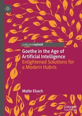 Ebach |  Goethe in the Age of Artificial Intelligence | Buch |  Sack Fachmedien
