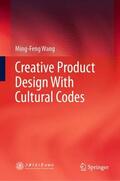 Wang |  Creative Product Design With Cultural Codes | Buch |  Sack Fachmedien