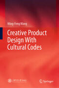 Wang |  Creative Product Design With Cultural Codes | eBook | Sack Fachmedien