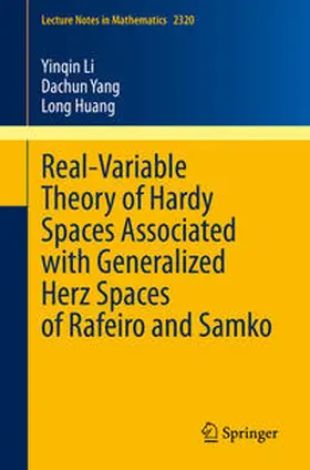Li / Yang / Huang |  Real-Variable Theory of Hardy Spaces Associated with Generalized Herz Spaces of Rafeiro and Samko | eBook | Sack Fachmedien