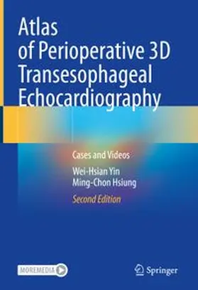 Yin / Hsiung |  Atlas of Perioperative 3D Transesophageal Echocardiography | eBook | Sack Fachmedien