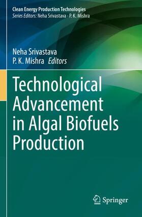 Mishra / Srivastava | Technological Advancement in Algal Biofuels Production | Buch | 978-981-1968-08-2 | sack.de