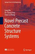 Wu / Wang / Feng |  Novel Precast Concrete Structure Systems | Buch |  Sack Fachmedien