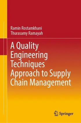 Rostamkhani / Ramayah |  A Quality Engineering Techniques Approach to Supply Chain Management | Buch |  Sack Fachmedien