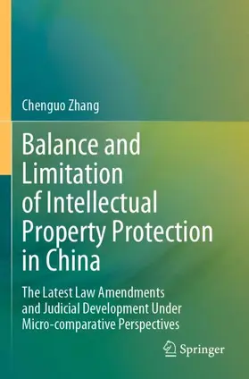 Zhang |  Balance and Limitation of Intellectual Property Protection in China | Buch |  Sack Fachmedien