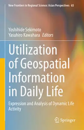 Sekimoto / Kawahara | Utilization of Geospatial Information in Daily Life | E-Book | sack.de
