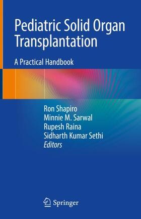 Shapiro / Sethi / Sarwal | Pediatric Solid Organ Transplantation | Buch | 978-981-1969-08-9 | sack.de