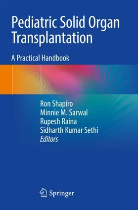 Shapiro / Sarwal / Raina |  Pediatric Solid Organ Transplantation | Buch |  Sack Fachmedien