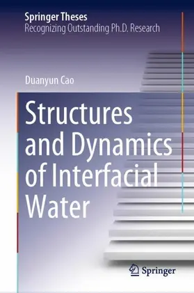 Cao |  Structures and Dynamics of Interfacial Water | Buch |  Sack Fachmedien