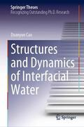 Cao |  Structures and Dynamics of Interfacial Water | Buch |  Sack Fachmedien