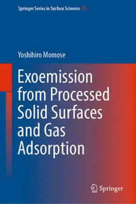 Momose |  Exoemission from Processed Solid Surfaces and Gas Adsorption | eBook | Sack Fachmedien