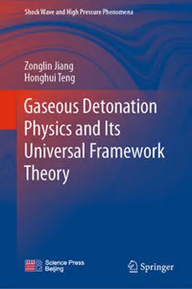 Jiang / Teng |  Gaseous Detonation Physics and Its Universal Framework Theory | eBook | Sack Fachmedien
