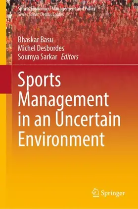 Basu / Sarkar / Desbordes |  Sports Management in an Uncertain Environment | Buch |  Sack Fachmedien