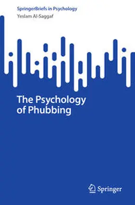 Al-Saggaf |  The Psychology of Phubbing | eBook | Sack Fachmedien