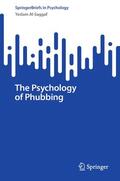 Al-Saggaf |  The Psychology of Phubbing | Buch |  Sack Fachmedien