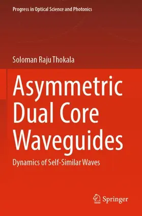 Thokala |  Asymmetric Dual Core Waveguides | Buch |  Sack Fachmedien