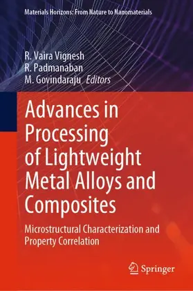 Vignesh / Govindaraju / Padmanaban |  Advances in Processing of Lightweight Metal Alloys and Composites | Buch |  Sack Fachmedien