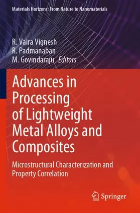 Vignesh / Govindaraju / Padmanaban |  Advances in Processing of Lightweight Metal Alloys and Composites | Buch |  Sack Fachmedien