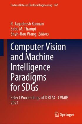 Kannan / Wang / Thampi |  Computer Vision and Machine Intelligence Paradigms for SDGs | Buch |  Sack Fachmedien