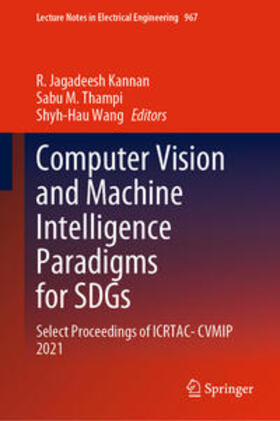 Kannan / Thampi / Wang |  Computer Vision and Machine Intelligence Paradigms for SDGs | eBook | Sack Fachmedien