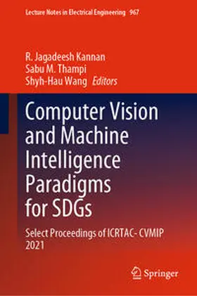 Kannan / Thampi / Wang |  Computer Vision and Machine Intelligence Paradigms for SDGs | eBook | Sack Fachmedien