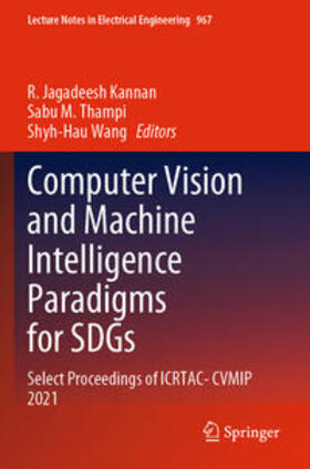 Kannan / Wang / Thampi |  Computer Vision and Machine Intelligence Paradigms for SDGs | Buch |  Sack Fachmedien