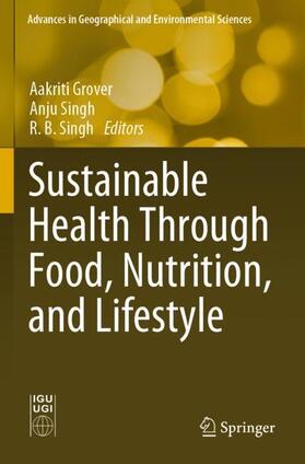 Grover / Singh |  Sustainable Health Through Food, Nutrition, and Lifestyle | Buch |  Sack Fachmedien
