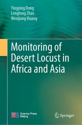Dong / Huang / Zhao |  Monitoring of Desert Locust in Africa and Asia | Buch |  Sack Fachmedien